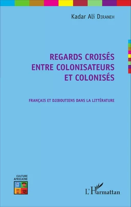 Regards croisés entre colonisateurs et colonisés