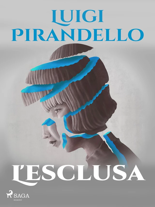 L'esclusa - Luigi Pirandello - Saga Egmont International