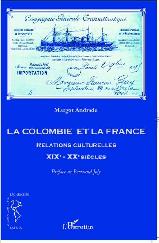 La Colombie et la France - Margot Andrade - Editions L'Harmattan