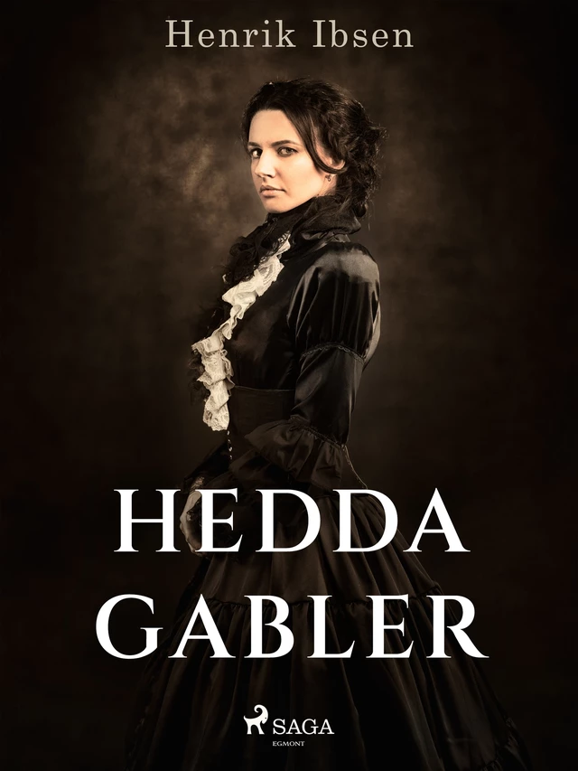 Hedda Gabler - Henrik Ibsen - Saga Egmont International