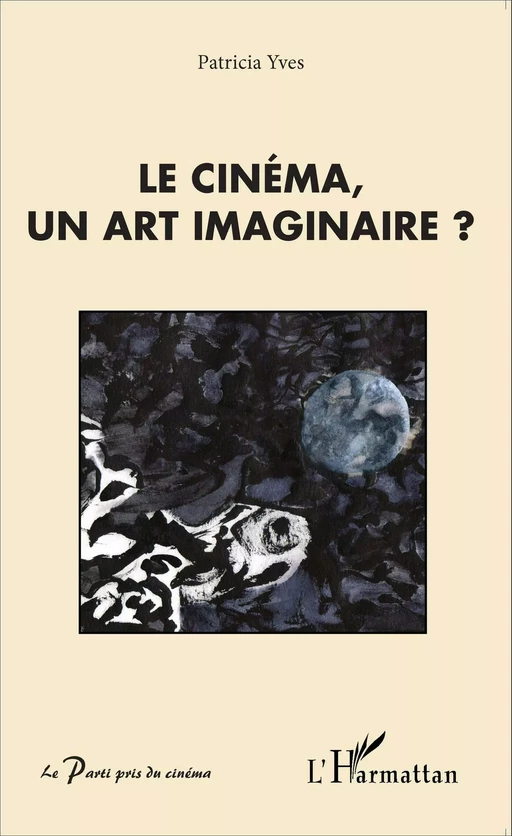 Le cinéma, un art imaginaire ? - Paul-quentin YVES - Editions L'Harmattan