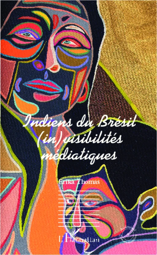 Indiens du Brésil - Erika Thomas - Editions L'Harmattan