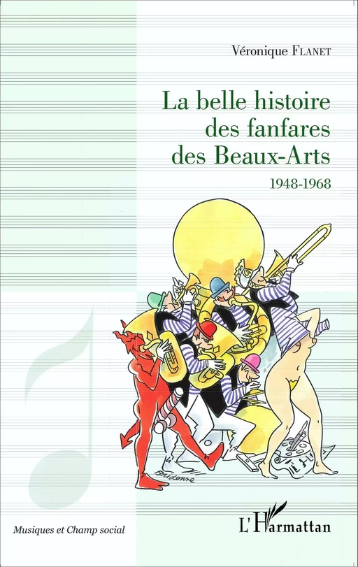 La belle histoire des fanfares des Beaux-Arts - Véronique Flanet - Editions L'Harmattan