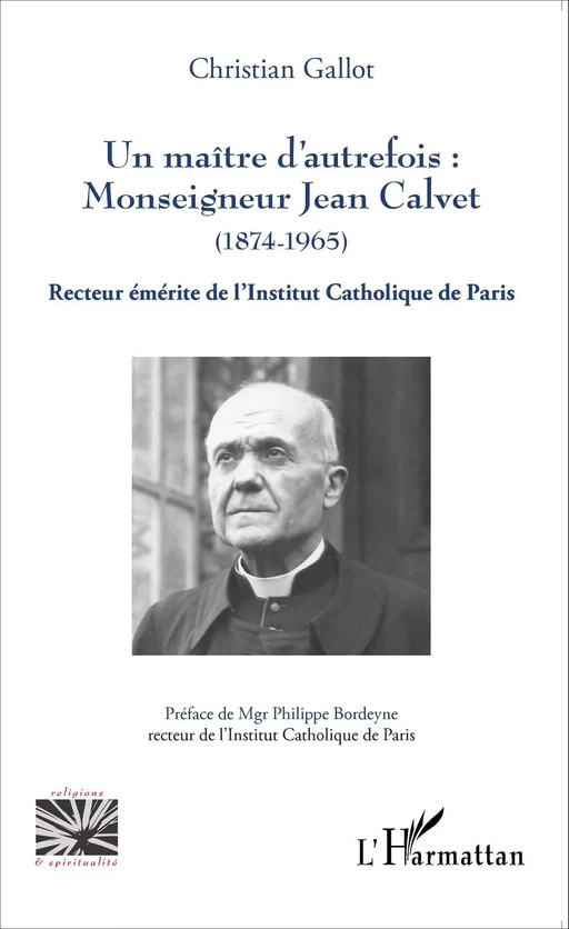 Un maître d'autrefois : Monseigneur Jean Calvet (1874-1965) - Christian Gallot - Editions L'Harmattan