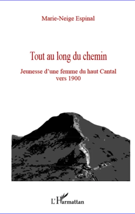 Tout au long du chemin - Marie-Neige Espinal - Editions L'Harmattan