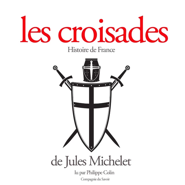 Les Croisades - Jules Michelet - Saga Egmont French