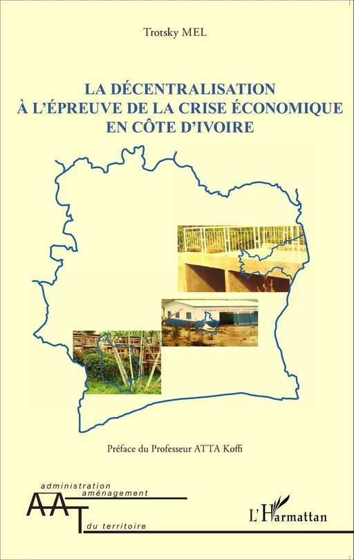 La décentralisation à l'épreuve de la crise économique en Côte d'Ivoire - Trotsky Mel - Editions L'Harmattan