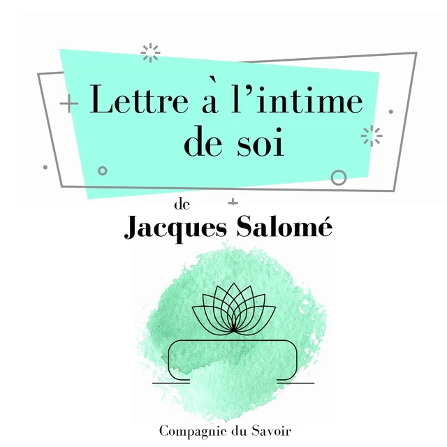 Lettre à lʼintime de soi - Jacques Salomé - Saga Egmont French