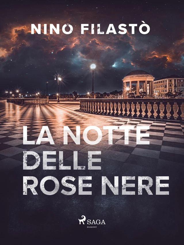 La notte delle rose nere - Nino Filastò - Saga Egmont International