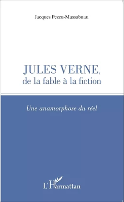 Jules Verne, de la fable à la fiction