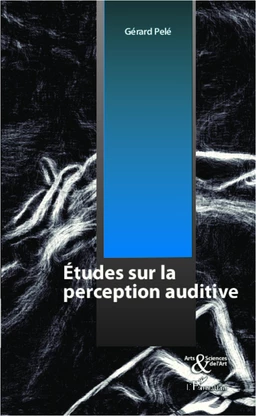 Etudes sur la perception auditive