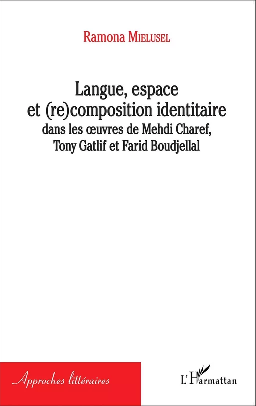 Langue, espace et (re)composition identitaire - Ramona Mielusel - Editions L'Harmattan