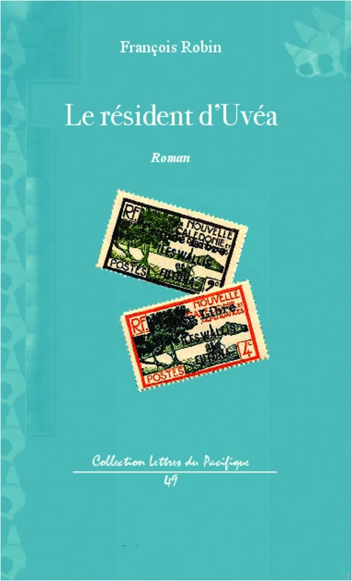 Le résident d'Uvéa - François Robin - Editions L'Harmattan