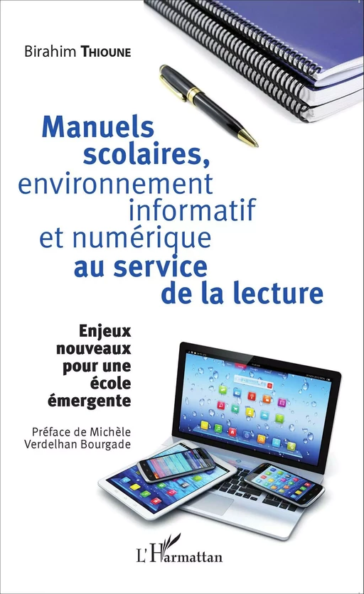 Manuels scolaires, environnement informatif et numérique au service de la lecture - Birahim Madior Thioune - Editions L'Harmattan