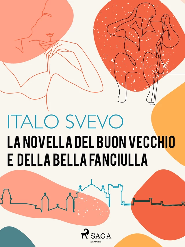 La novella del buon vecchio e della bella fanciulla - Italo Svevo - Saga Egmont International