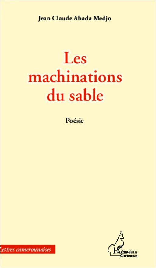 Les machinations du sable - Jean-Claude Abada Medjo - Editions L'Harmattan