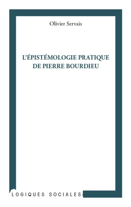 L'épistémologie pratique de Pierre Bourdieu