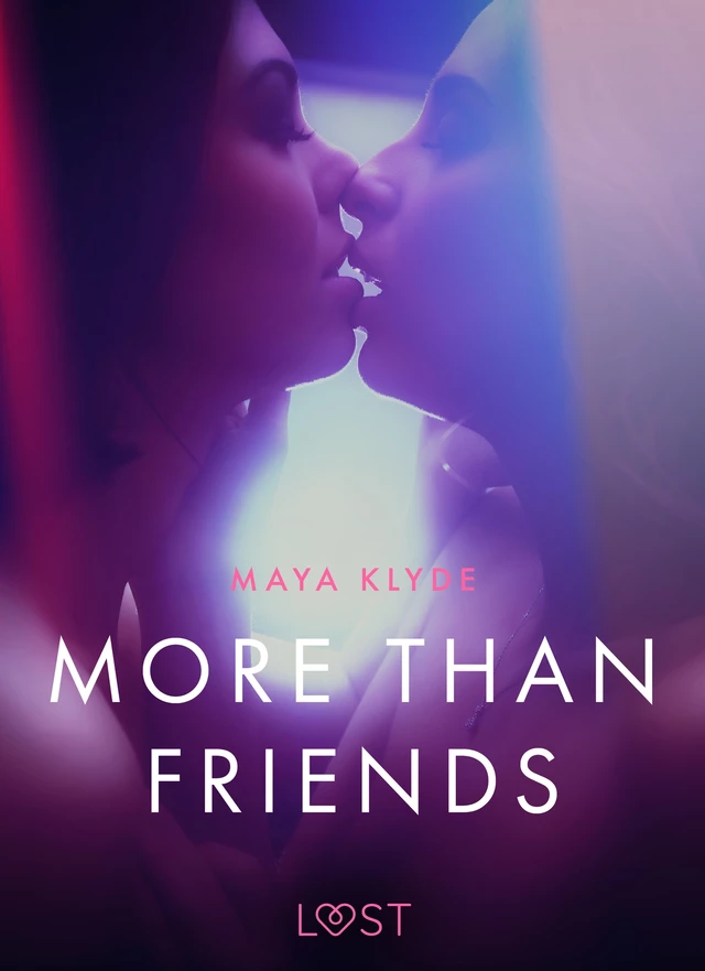 More than Friends - erotic short story - Maya Klyde - Saga Egmont International