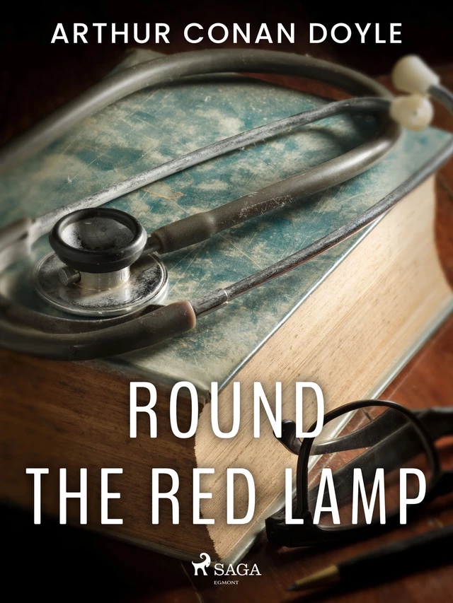 Round the Red Lamp - Arthur Conan Doyle - Saga Egmont International