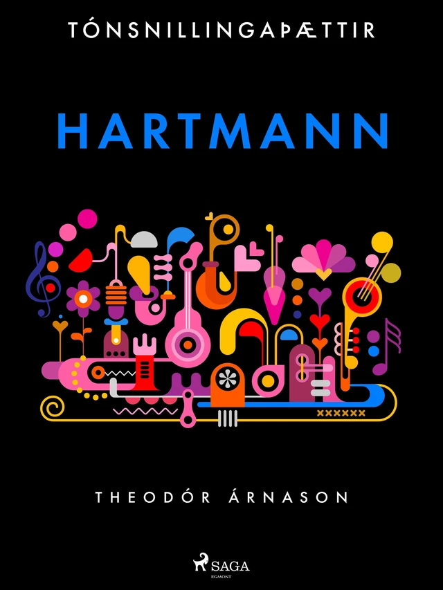 Tónsnillingaþættir: Hartmann - Theódór Árnason - Saga Egmont International