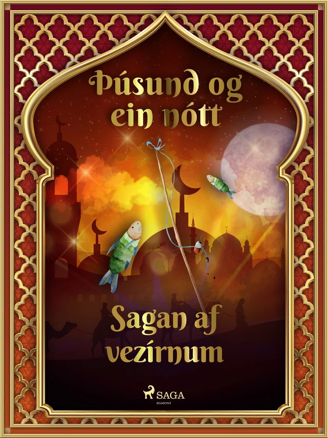 Sagan af vezírnum (Þúsund og ein nótt 26) - – Ýmsir - Saga Egmont International