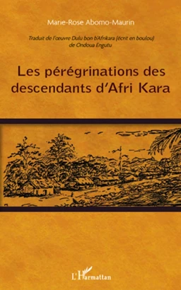 Les pérégrinations des descendants d'Afri Kara