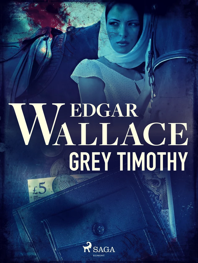 Grey Timothy - Edgar Wallace - Saga Egmont International