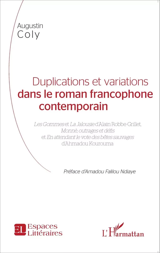 Duplications et variations dans le roman francophone contemporain - Augustin Coly - Editions L'Harmattan