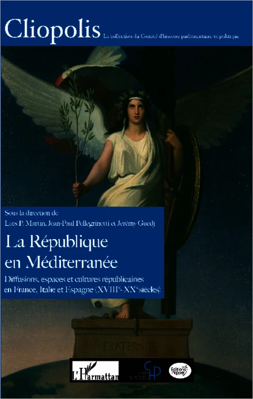 La République en Méditerranée - Luis P. Martin, Jean-Paul Pellegrinetti, Jérémy Guedj - Editions L'Harmattan