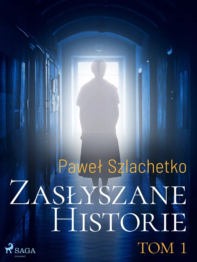 Zasłyszane historie. Tom 1 - Paweł Szlachetko - Saga Egmont International