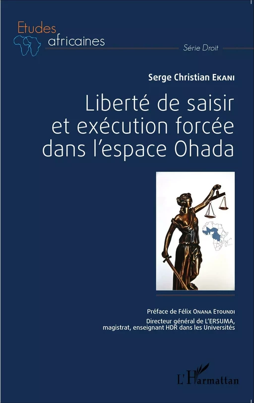 Liberté de saisir et exécution forcée dans l'espace OHADA - Serge-Daniel Ekani - Editions L'Harmattan