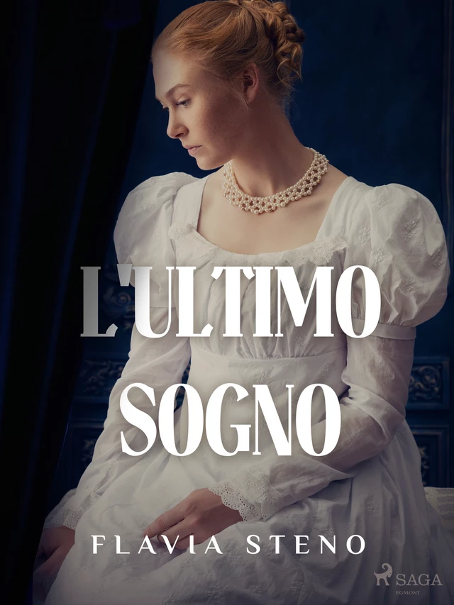 L'ultimo sogno - Flavia Steno - Saga Egmont International