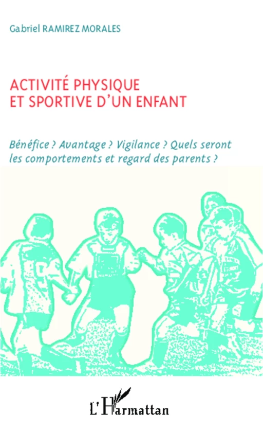 Activité physique et sportive d'un enfant - Gabriel Ramirez Morales - Editions L'Harmattan