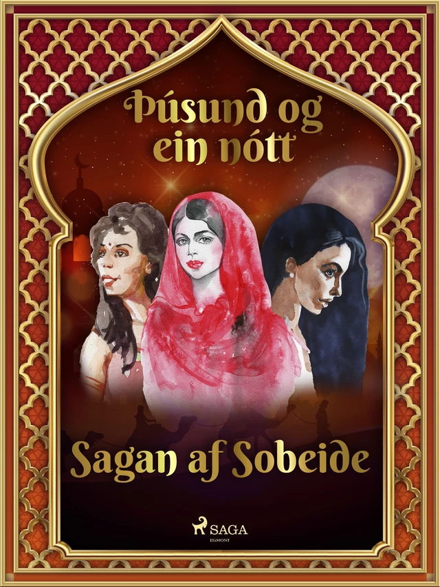 Sagan af Sobeide (Þúsund og ein nótt 34) - – Ýmsir - Saga Egmont International