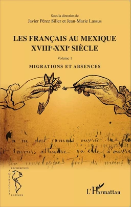 Les Français au Mexique XVIIIe-XXIe siècle