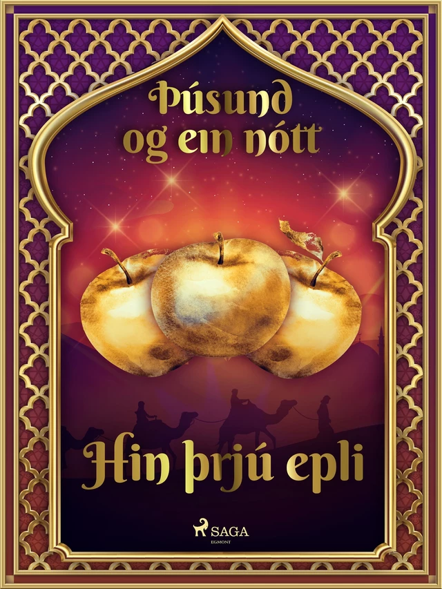 Hin þrjú epli (Þúsund og ein nótt 44) - – Ýmsir - Saga Egmont International