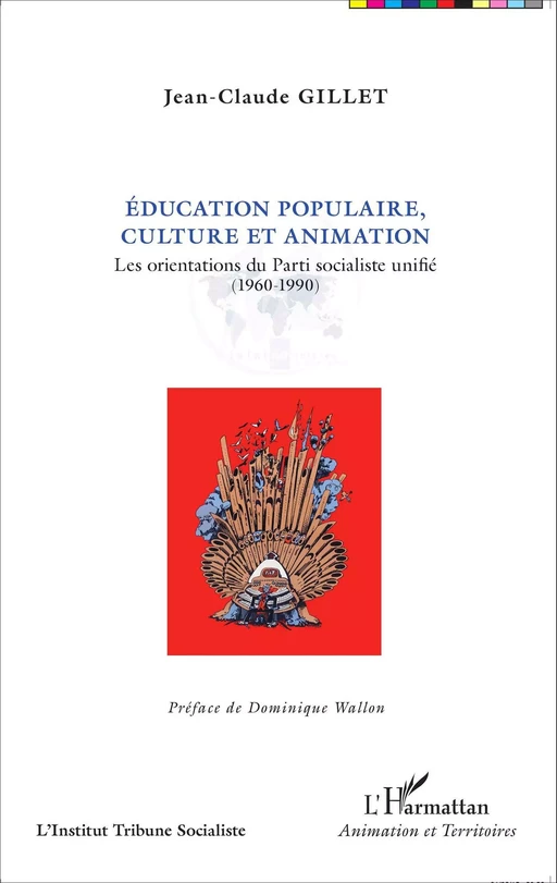 Éducation populaire, culture et animation -  Gillet jean-claude - Editions L'Harmattan