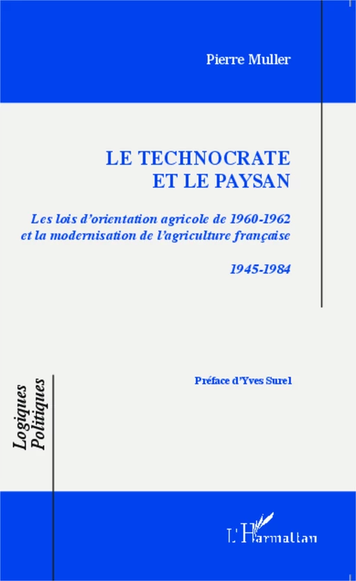 Le technocrate et le paysan - Pierre Muller - Editions L'Harmattan