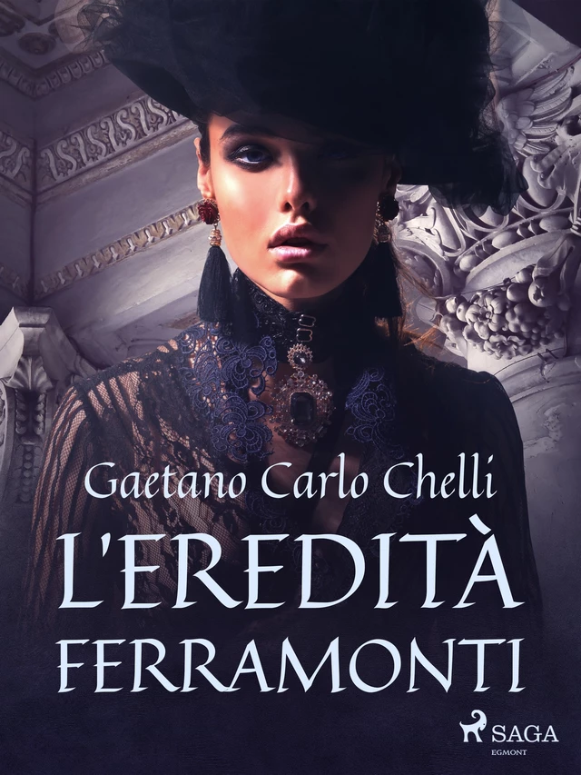 L’eredità Ferramonti - Gaetano Carlo Chelli - Saga Egmont International