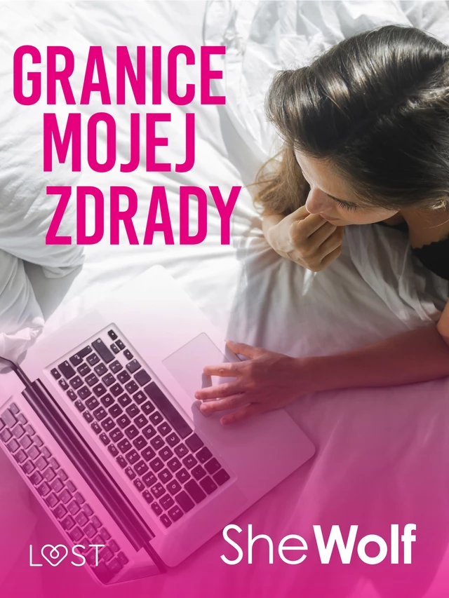 Granice mojej zdrady – opowiadanie erotyczne -  Shewolf - Saga Egmont International