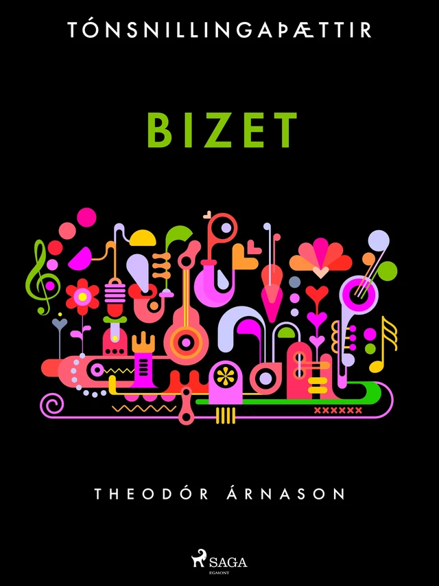 Tónsnillingaþættir: Bizet - Theódór Árnason - Saga Egmont International