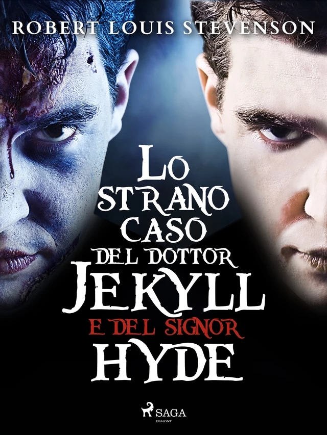 Lo strano caso del dottor Jekyll e del signor Hyde - Robert Louis Stevenson - Saga Egmont International