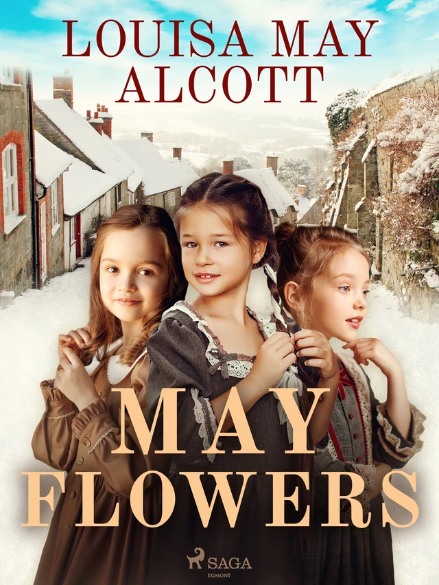 May Flowers - Louisa May Alcott - Saga Egmont International