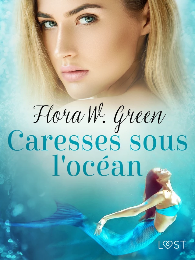 Caresses sous l'océan - Une nouvelle érotique - Flora W. Green - Saga Egmont French