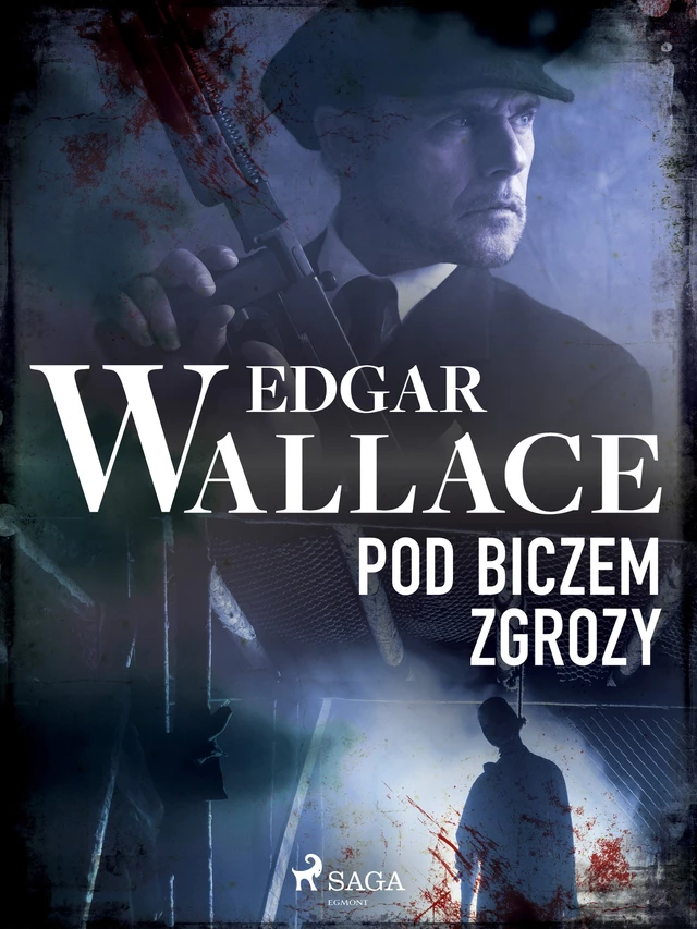 Pod biczem zgrozy - Edgar Wallace - Saga Egmont International