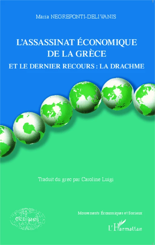 L'assassinat économique de la Grèce - Maria Negreponti-Delivanis - Editions L'Harmattan