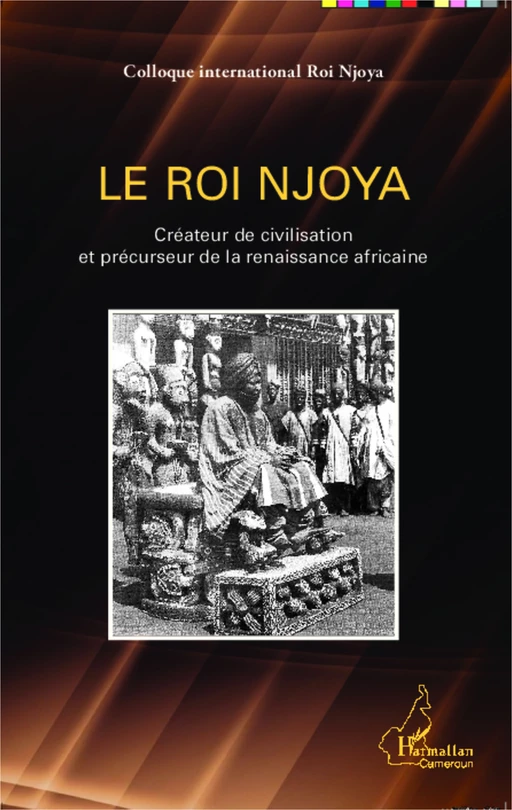 Le Roi Njoya -  - Harmattan Cameroun