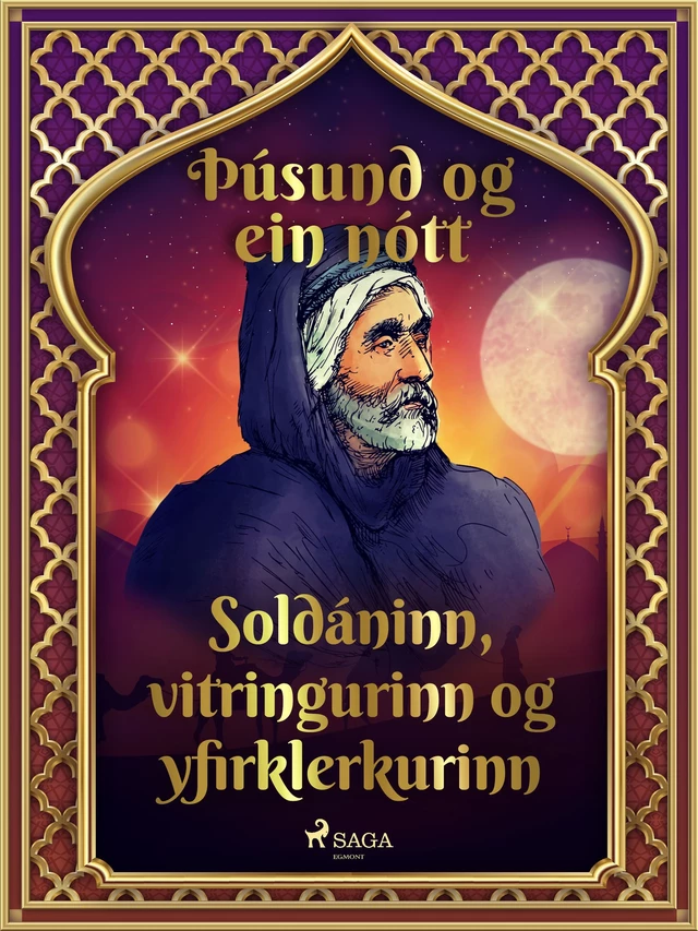 Soldáninn, vitringurinn og yfirklerkurinn (Þúsund og ein nótt 19) - – Ýmsir - Saga Egmont International