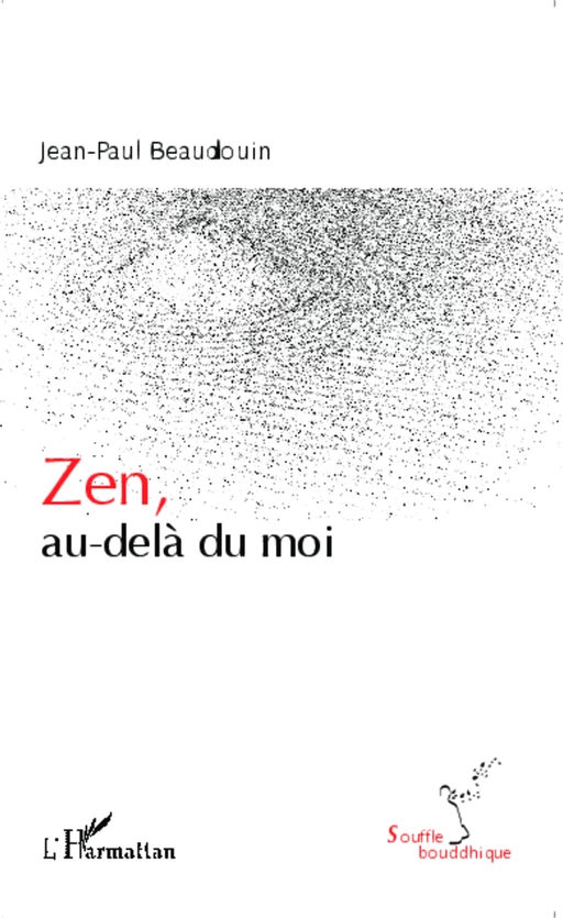 Zen, au-delà du moi - Jean-Paul Beaudouin - Editions L'Harmattan