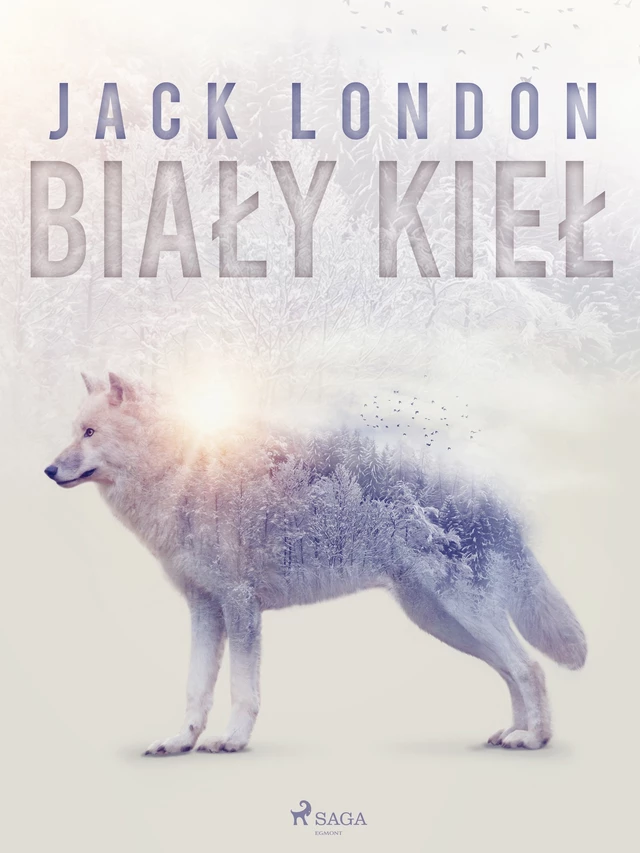 Biały Kieł - Jack London - Saga Egmont International